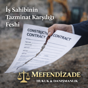 Tazminat Karşılığı Fesih