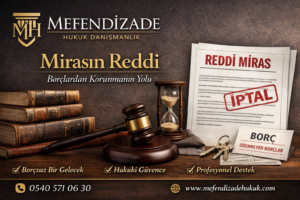 mirasın reddi ile borclardan kurtulun.