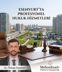 esenyurt avukat hakkında bilgiler