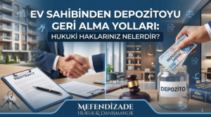 Kira depozitosu, depozito iadesi, depozito iade şartları hakkında bilgi edinin.