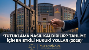 tutuklama, tutukğluluğa itiraz usulleri ,tutuklama kararı