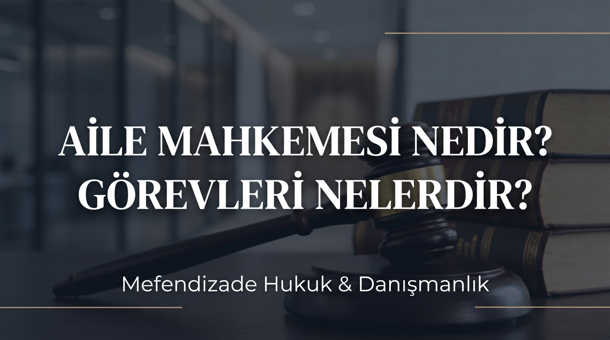 Aile mahkemesi nedir, aile mahkemesi görevleri nelerdir? Uzman boşanma avukatı ve aile mahkemesi avukatı desteğiyle hukuki süreçlerinizi güvenle yönetin.