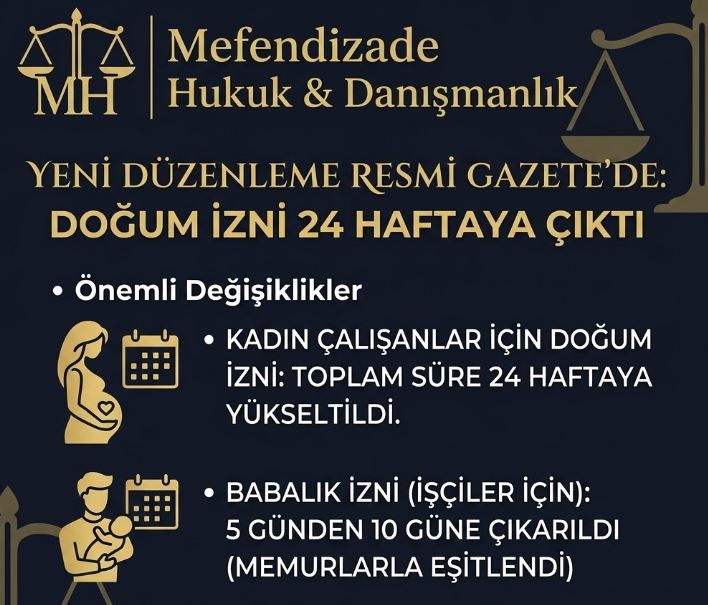 Doğum izni 24 hafta oldu! 7578 sayılı Kanun Resmi Gazete ile yürürlükte. Yeni yasal düzenleme, iş kanunu ve sosyal medya yasası için Mefendizade Hukuk'a danışın.
