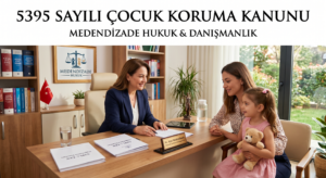 5395 sayılı çocuk koruma kanunu hakkında bilgi edinin.