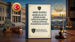 Kamu Görevlilerinin Yargılanması Hakkında Kanuna göre Memur ve kamu görevlileri hakkında şikayet süreçleri nasıl işler? 4483 sayılı Kanun kapsamında ön inceleme, soruşturma izni ve itiraz yollarını hemen öğrenin.