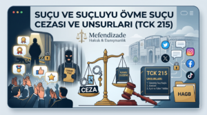 Suçu ve suçluyu övme suçu nedir, suçu ve suçluyu övme suçu cezası hakkında bilgi edinin.