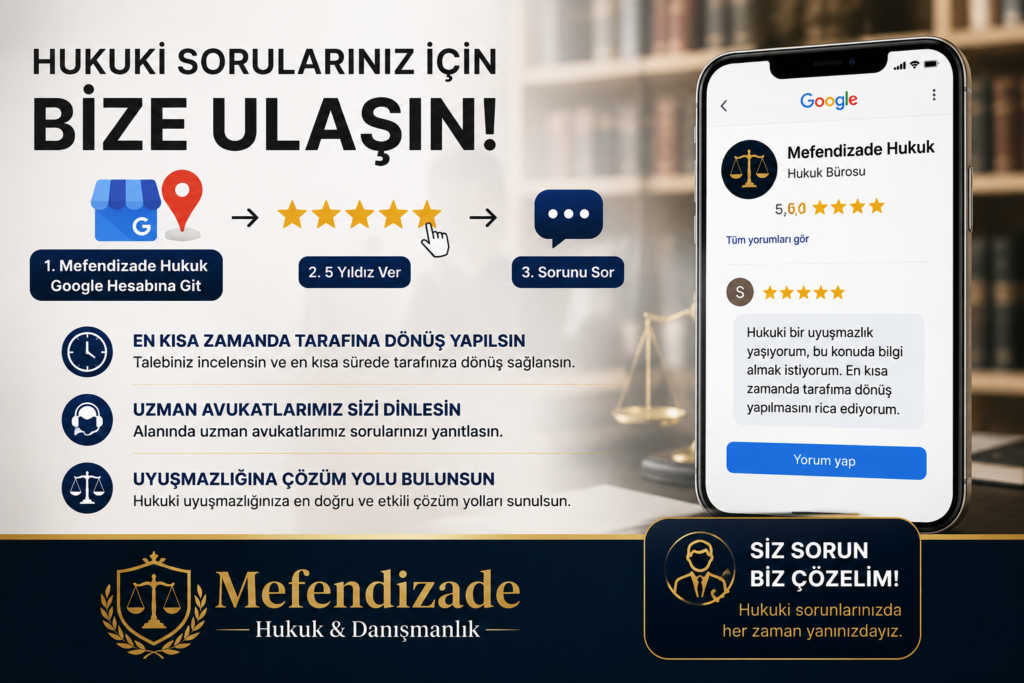 Mefendizade Hukuk Danışmanlık ile iletişime geçerek avukata ücretsiz soru sormak istiyorsan, avukata ücretsiz sor, ücretsiz hukuki danışmanlık.