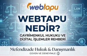 webtapu nedir, webtapu başvuru sorgulama ve işlemler hakkında bilgi edinin.